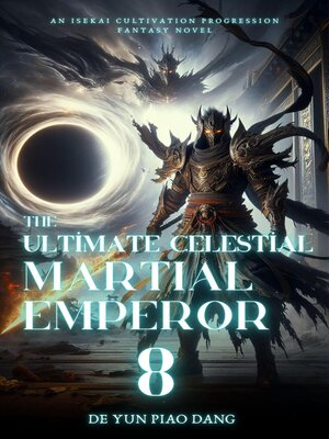 cover image of The Ultimate Celestial Martial Emperor